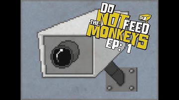 Do not feed the monkey - Episode 1
