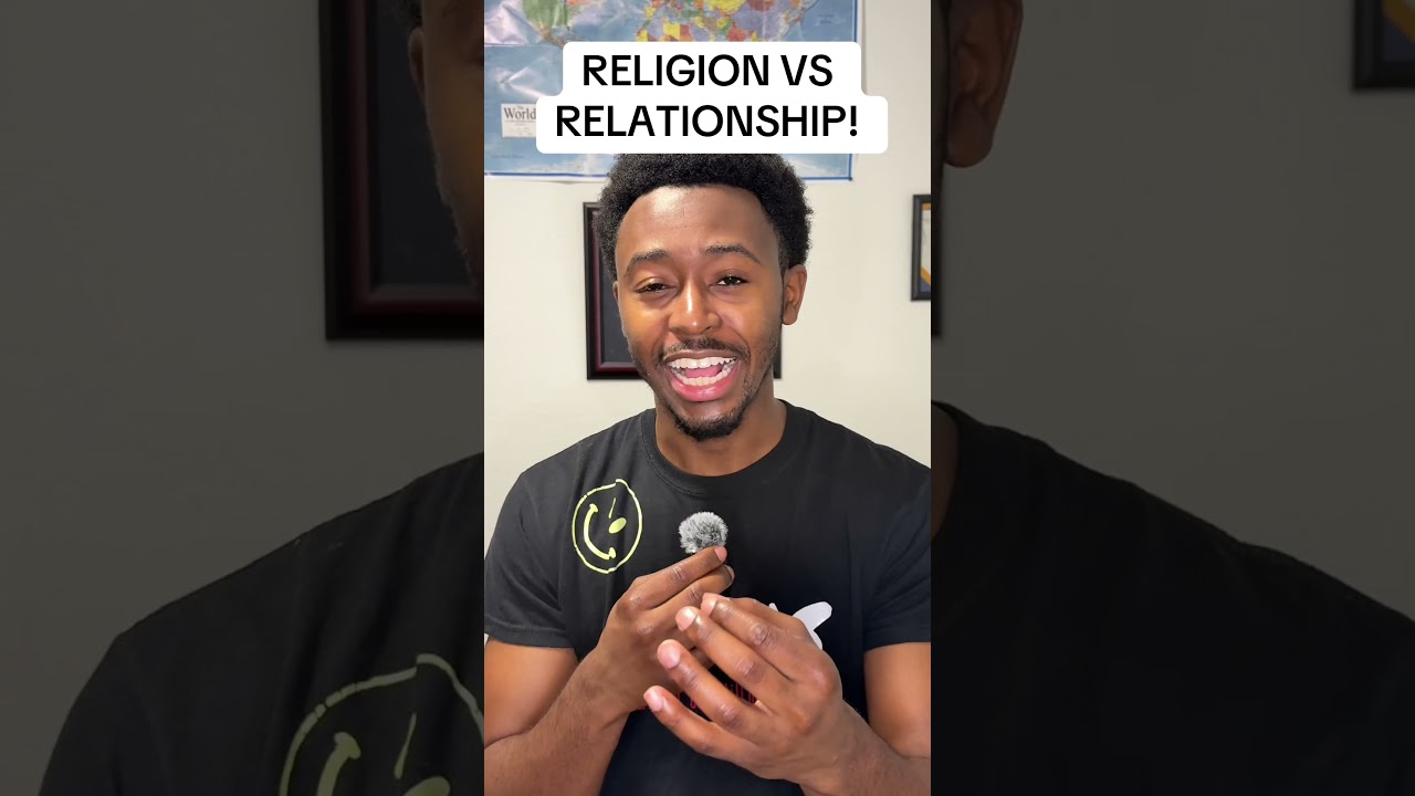 RELIGION VS RELATIONSHIP! 