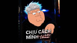 Chịu Cách Mình Nói Thua - Peter Griffin Cover