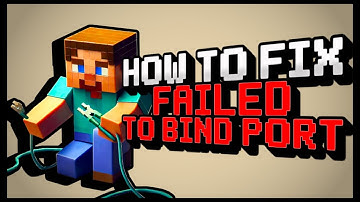 How to Fix "Failed to Bind to Port" on Minecraft