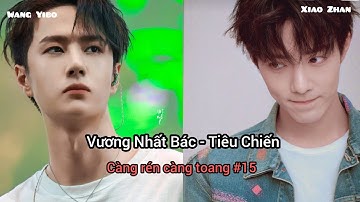 [BJYX] Vương Nhất Bác và Tiêu Chiến | Wang Yibo - Xiao Zhan | Càng rén càng toang #15 BJYXSZD 🐢🐢🐢