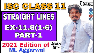 Straight Lines EX-11.9(1-6)PART-1 ISC CLASS 11 ML AGGARWAL SOLUTION 2021 | JBR ONLINE CLASSES
