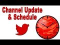 Channel Update &amp; New Schedule!