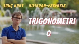 Eksiksiz Ezbersiz Trigonometri 0 -Tunç Kurt