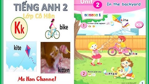 Unit 2. In the backyard -  Lesson 1. Tiếng Anh 2