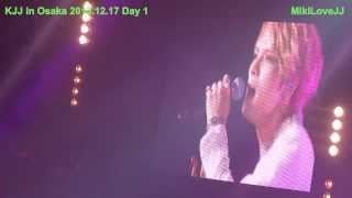 [Fancam] 20131217 KJJ in Osaka - Don't Walk Away