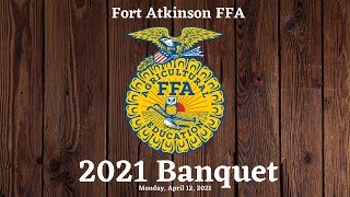 Fort Atkinson HS FFA Banquet- 2021