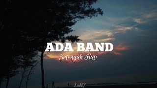 Ada Band - Setengah Hati ( Cover by Nadia &  Yoseph)  || LIRIK