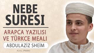 Nebe suresi 31-40 anlamı dinle Abdulaziz Sheim (Nebe suresi arapça yazılışı okunuşu ve meali)