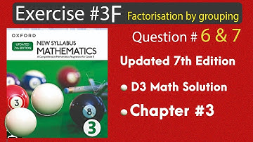 Math D3|Updated 7th Edition| Oxford New Syllabus Mathematics| CH_3|EX_3F_Q #6(a,b) & Q# 7 ( i , ii )