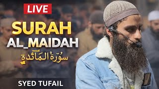 Surah Al Maidah || Syed Tufail | Live ⭕️