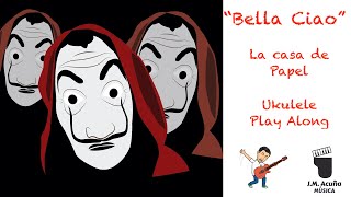 Bella Ciao - La Casa De Papel - Ukulele Play Along