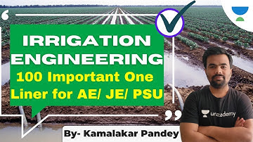 100 Important one liner for AE/JE/PSU | Irrigation Engineering | GATE/ESE | CE | Kamalakar Pandey