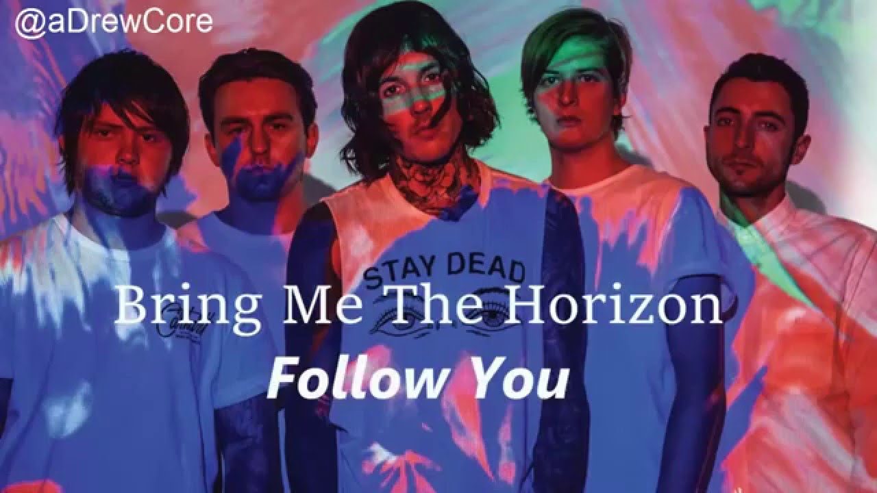 bring me the horizon follow