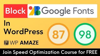 How To Offload Google Fonts In WordPress | WordPress Speed Optimization 101 Course | WP Amaze