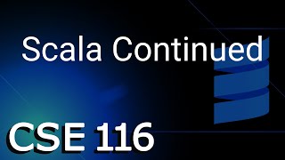 [CSE 116] Scala Continued (Friday, September 02, 2022)