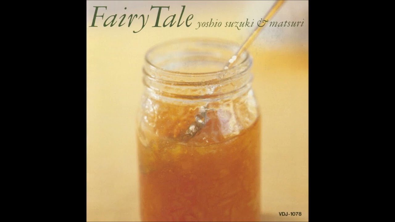 Yoshio Suzuki & Matsuri – Fairy Tale [Full Album] (1987)