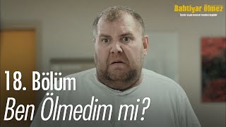 Ben Ölmedim Mi? - Bahtiyar Ölmez 18. Resimi
