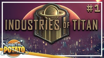 Starting A Space Company! - Industries Of Titan - Episode #1 - City Builder Strategy!