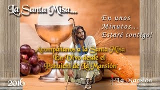 La Santa Misa transmitida desde el Pahuichi de La Mansión - Centro ...