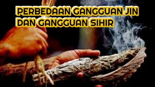 BEDA GANGGUAN JIN \u0026 SIHIR
