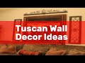 Tuscan Wall Decor Ideas