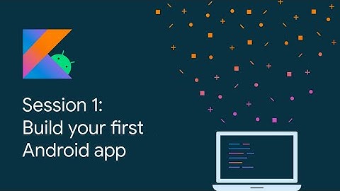 Android Kotlin Session #1 | GDSC IIIT Hyderabad