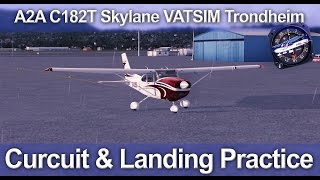 A2A C182 Skylane VATSIM VFR - Circuit and Landing Practice Wealth