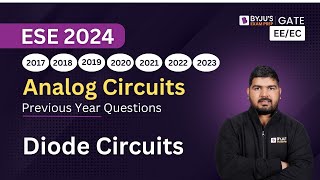 Diode Circuits | Analog Circuits | EE/EC | ESE Previous Year Questions | BYJU'S GATE