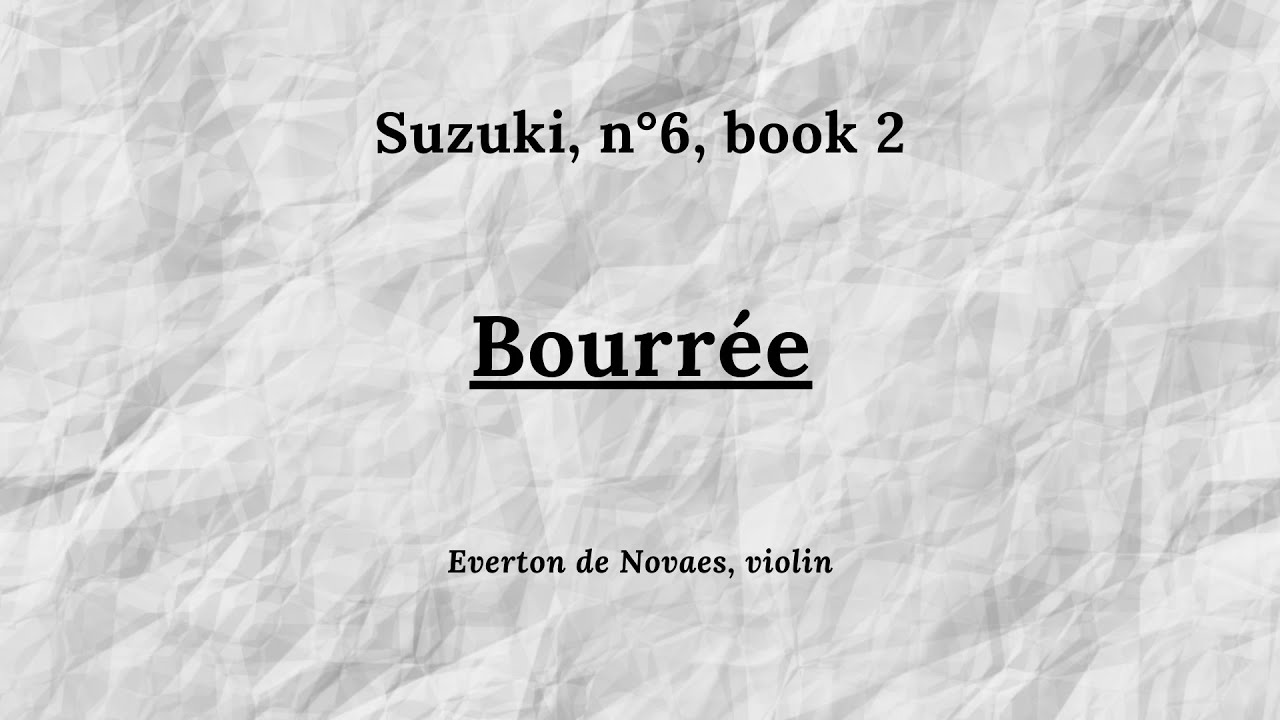 Suzuki Violin School Book 2 06 Bourrée YouTube