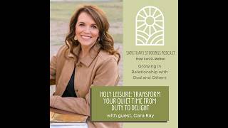 Holy Leisure: Transform Your Quiet Time from Duty to Delight with Cara Ray Net Worth