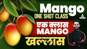 Mango Class in One Shot | Mango Class for Agriculture Exam 2023 | Horticulture Preparation
