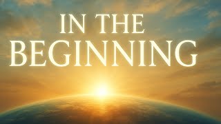 In The Beginning