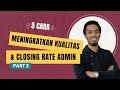 5 cara meningkatkan kualitas  closing rate cs admin part 2