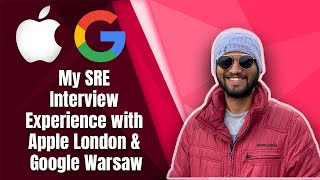 My SRE Interview Experience with Apple London & Google Warsaw