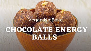 Chocolate Energy Balls No Bake | 10-Minute Vegan Energy Balls