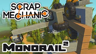 Building The Treetop Monorail, Part 2 - Let's Play Scrap Mechanic - Part 76