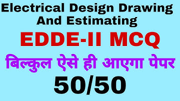EDDE-II MCQ POLYTECHNIC 6 SEMESTER ELECTRICAL DESIGN DRAWING AND ESTIMATING  Objective Mock Test