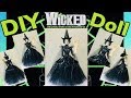 DIY Oz Wicked Part 1 Doll 2018