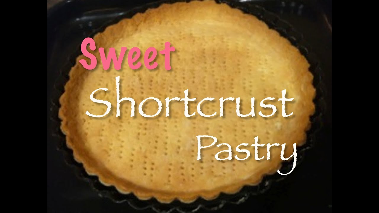 Sweet Shortcrust Pastry - YouTube