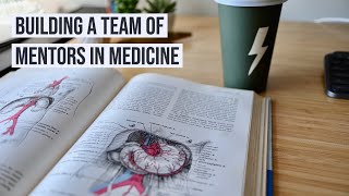 Medical Training Tips: Building a team of mentors