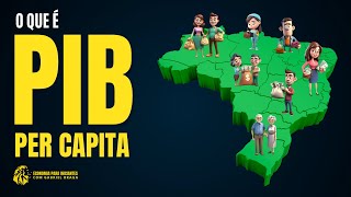 O que é PIB PER CAPITA | Renda | Conceito | Cálculo | Economia