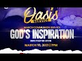 Oasis Service: Communion - God&#39;s Inspiration | March 10, 2021