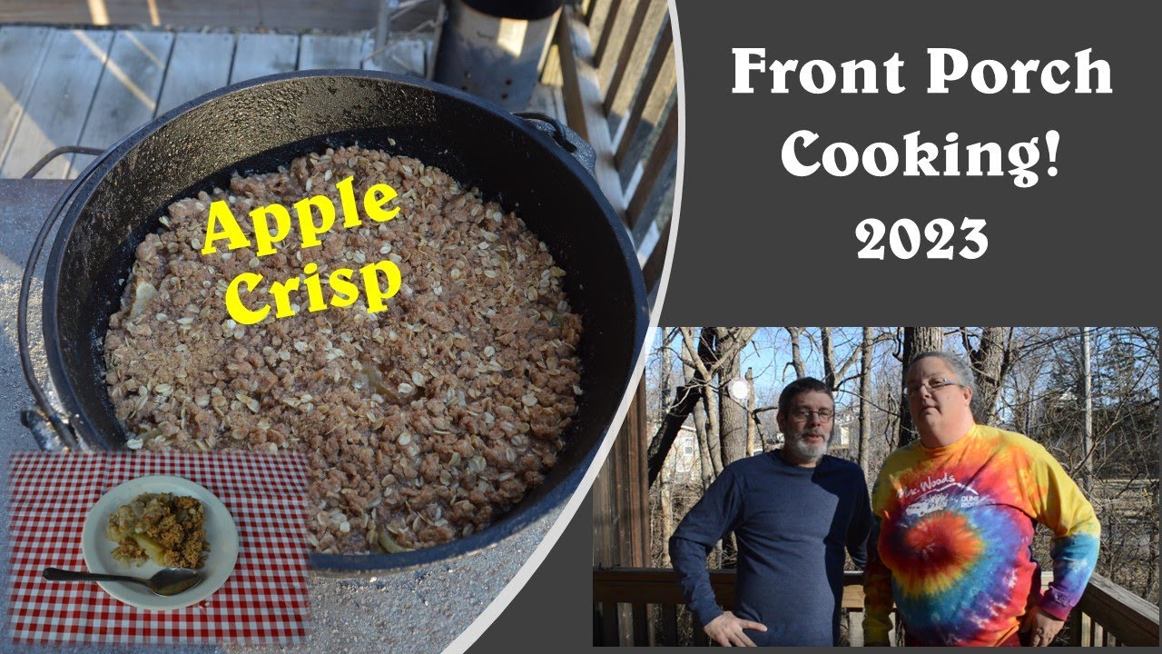 Front Porch Cooking Special Dutch Oven Apple Crisp! YouTube