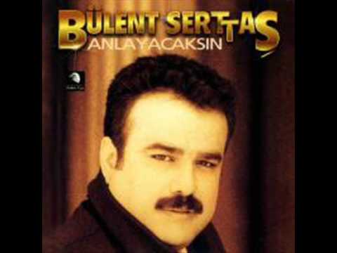 Bulent serttas-Anlayacaksin