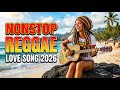 Best Chill Reggae Love Songs 2026 💛 Island Vibes Romantic Mix