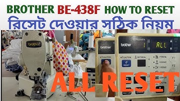 How to reset all program be-438f , brother button stitch machine all reset