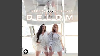 Delom - Shery M, Nikita