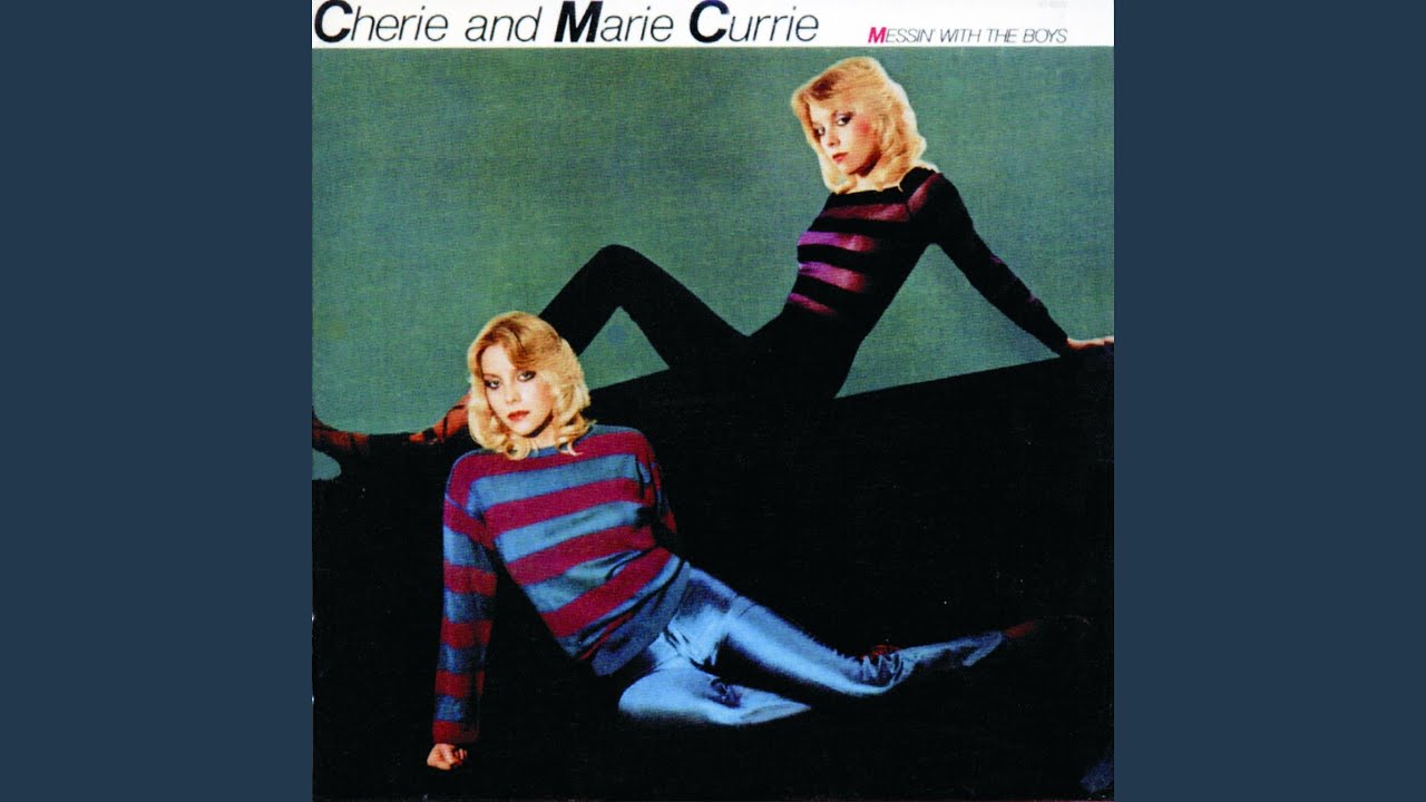 CHERIE AND MARIE CURRIE - Messin' with the Boys (1979 / Capitol)
