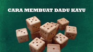 CARA MEMBUAT DADU KAYU | SEPOTONG KAYU